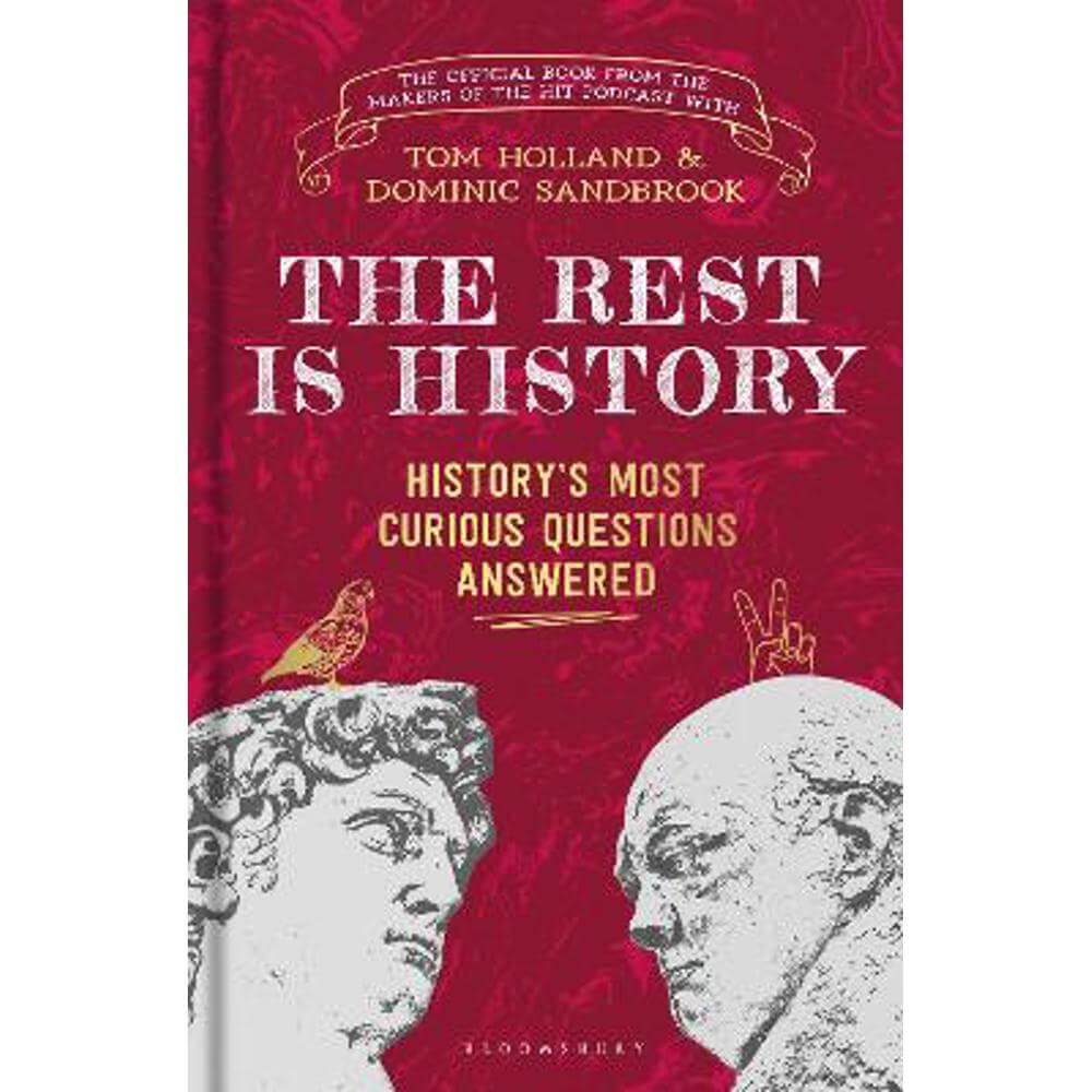 The Rest is History: The official book from the makers of the hit podcast (Hardback) - Goalhanger Podcasts